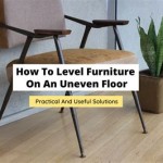 How To Level Furniture On Uneven Floor